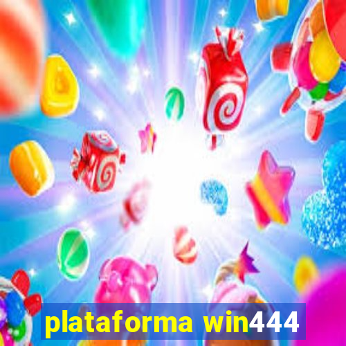 plataforma win444